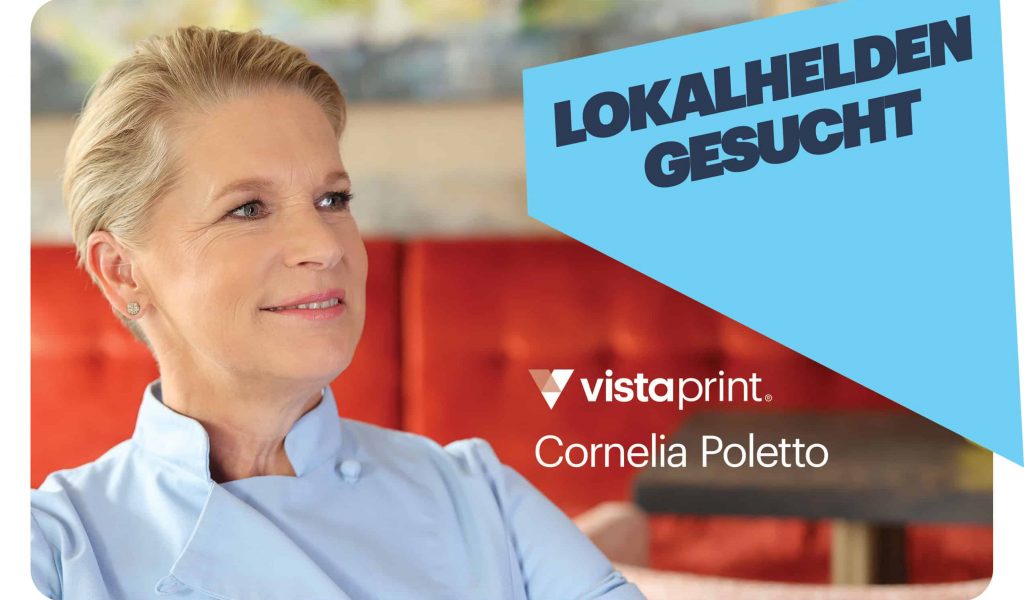Aktion „Lokalhelden gesucht“ Mit der Initiative "Lokalhelden gesucht" haben VistaPrint und Cornelia Poletto gemeinsam ein starkes Zeichen für die Wertschätzung und Unterstützung kleiner Gastronomiebetriebe in Deutschland gesetzt
